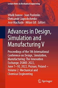 Advances in Design, Simulation and Manufacturing V - - E-Book