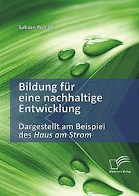 Bildung für eine nachhaltige Entwicklung - Sabine Ponath - E-Book