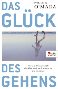 Das Glück des Gehens - Shane O'Mara - E-Book