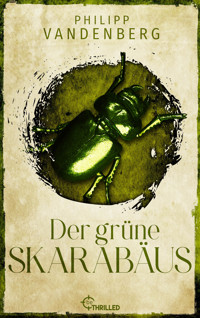 Der grüne Skarabäus - Philipp Vandenberg - E-Book