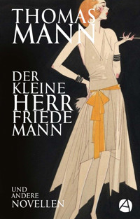 Der kleine Herr Friedemann - Thomas Mann - E-Book