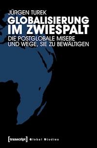 Globalisierung im Zwiespalt - Jürgen Turek - kostenlos E-Book