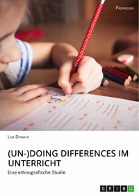 (Un-)Doing Differences im Unterricht - Lisa Donath - E-Book