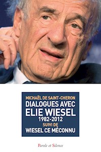 Dialogues avec Elie Wiesel (1982-2012) - Michaël de Saint-Cheron - E-Book