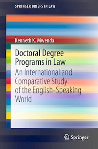 Doctoral Degree Programs in Law - Kenneth K. Mwenda - E-Book