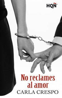 No reclames al amor - Carla Crespo - E-Book