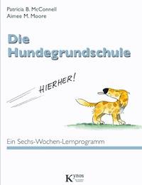 Die Hundegrundschule - Patricia B. McConnell - E-Book
