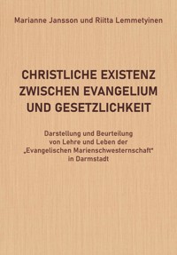 Christliche Existenz Zwischen Evangelium Und Gesetzlichkeit - Marianne Jansson - kostenlos E-Book
