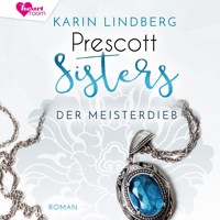 Prescott Sisters 3 - Karin Lindberg - Hörbuch