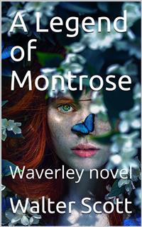 A Legend of Montrose - Walter Scott - E-Book