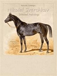 Nikolai Sverchkov: Selected Paintings - Radoslav Karangov - E-Book