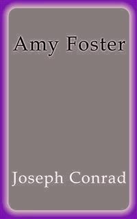 Amy Foster - Joseph Conrad - E-Book