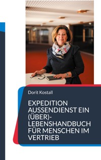 Expedition Außendienst - Dorit Kostall - E-Book