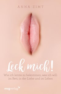Leck mich! - Anna Zimt - E-Book