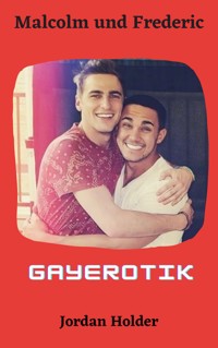 Malcolm und Frederic - Jordan Holder - E-Book