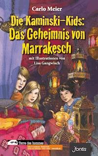 Die Kaminski-Kids: Das Geheimnis von Marrakesch - Carlo Meier - E-Book