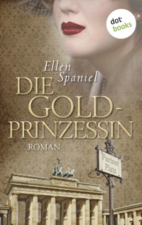 Die Goldprinzessin - Ellen Spaniel - E-Book