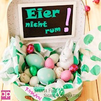 Eier nicht rum - Sylvia Filz - Hörbuch