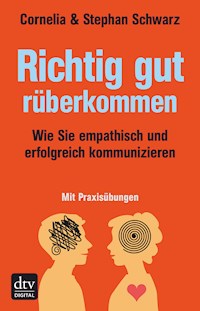 Richtig gut rüberkommen - Cornelia Schwarz - E-Book