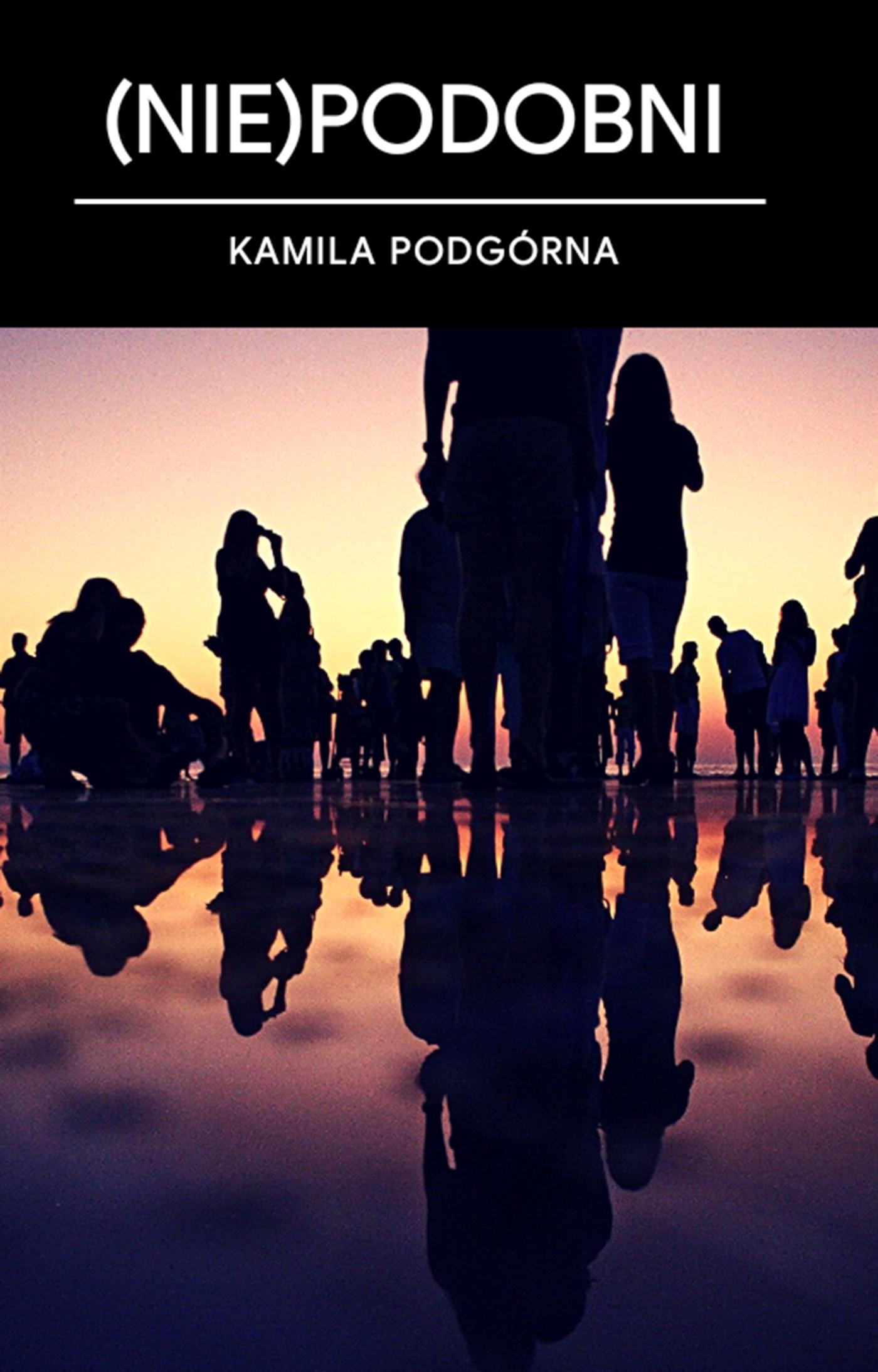 (Nie)podobni - Kamila Podgórna - E-Book