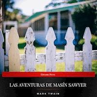 Las aventuras de Masín Sawyer - Mark Twain - Hörbuch