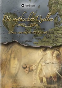 Die mythischen Quellen 3 - Oliver T. Streppel - E-Book