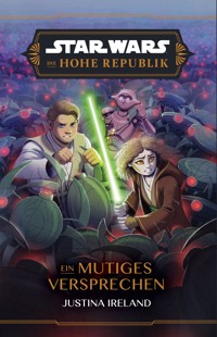 Star Wars: Die Hohe Republik - Ein mutiges Versprechen - Justina Ireland - E-Book