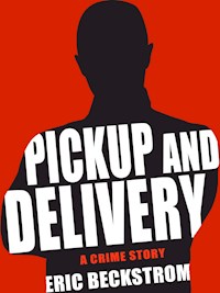 Pickup and Delivery - Eric Beckstrom - E-Book