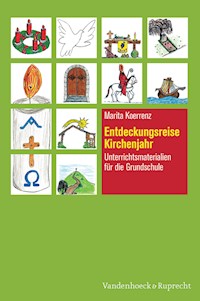 Entdeckungsreise Kirchenjahr – Schullizenz - Marita Koerrenz - E-Book