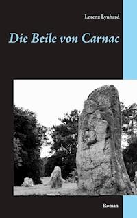 Die Beile von Carnac - Lorenz Lynhard - E-Book