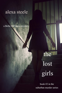 The Lost Girls (Book #2 in The Suburban Murder Series) - Alexa Steele - E-Book