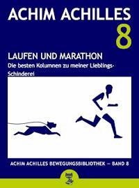 Laufen und Marathon - Achim Achilles - E-Book