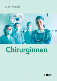 Chirurginnen - Volker Klimpel - E-Book