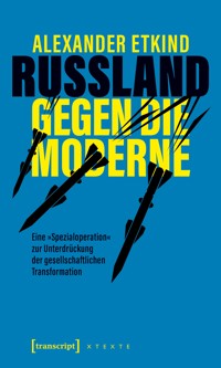 Russland gegen die Moderne - Alexander Etkind - E-Book