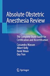 Absolute Obstetric Anesthesia Review - Cassandra Wasson - E-Book
