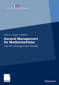 General Management für Medizinbetriebe - H.-Jürgen Seelos - E-Book