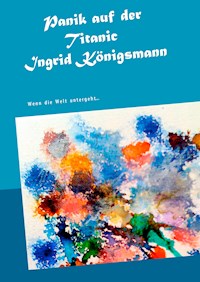 Panik auf der Titanic - Ingrid Königsmann - E-Book