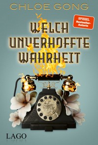 Welch unverhoffte Wahrheit - Chloe Gong - E-Book + Hörbuch