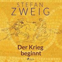 Der Krieg beginnt - Zweig Stefan - Hörbuch