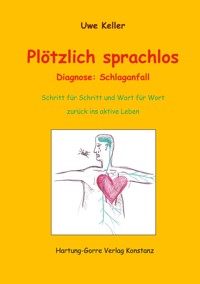 Plötzlich sprachlos - Uwe Keller - E-Book