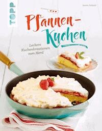 Pfannen-Kuchen - Jasmin Schlaich - E-Book