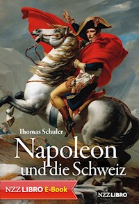Napoleon und die Schweiz - Thomas Schuler - E-Book