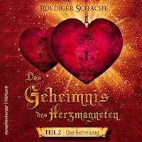 Das Geheimnis des Herzmagneten - Ruediger Schache - Hörbuch