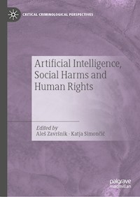 Artificial Intelligence, Social Harms and Human Rights - - E-Book
