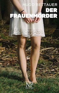 Der Frauenmörder - Hugo Bettauer - E-Book
