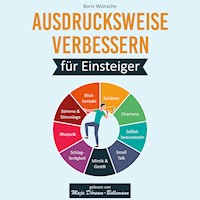 Ausdrucksweise verbessern für Einsteiger - Boris Wünsche - Hörbuch