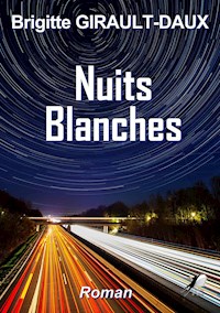 Nuits Blanches - Brigitte Girault-Daux - E-Book