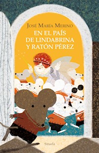 En el país de Lindabrina y Ratón Pérez - José María Merino - E-Book