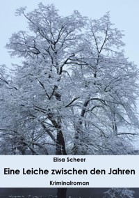 Eine Leiche zwischen den Jahren - Elisa Scheer - E-Book