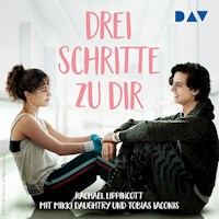 Drei Schritte zu dir - Rachael Lippincott - Hörbuch